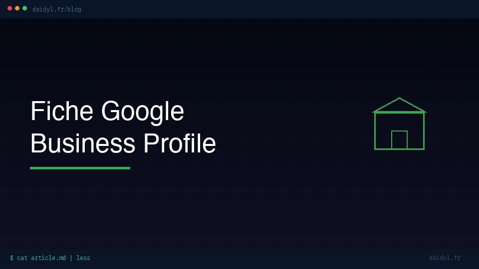 Créer et optimiser sa fiche Google My Business en 2026 : guide complet